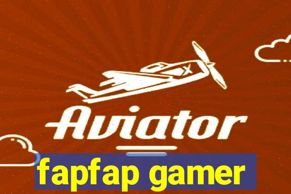 fapfap gamer